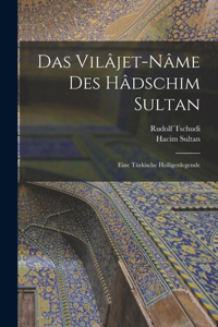 Das Vilâjet-nâme Des Hâdschim Sultan; Eine Türkische Heiligenlegende
