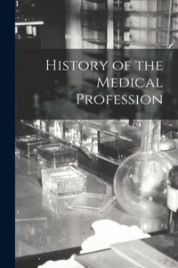 History of the Medical Profession