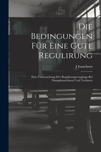 Die Bedingungen Für Eine Gute Regulirung