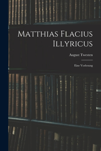 Matthias Flacius Illyricus