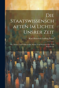 Staatswissenschaften Im Lichte Unsrer Zeit