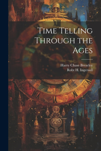 Time Telling Through the Ages