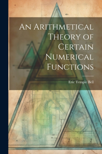 Arithmetical Theory of Certain Numerical Functions