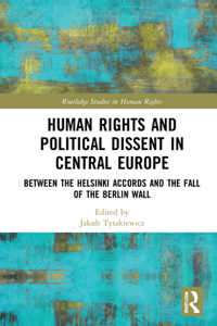 Human Rights and Political Dissent in Central Europe