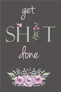 Get Shit Done