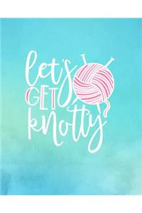 Let's Get Knotty