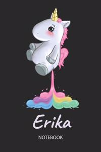 Erika - Notebook: Blank Lined Personalized & Customized Name Rainbow Farting Unicorn School Notebook / Journal for Girls & Women. Funny Unicorn Desk Accessories for K