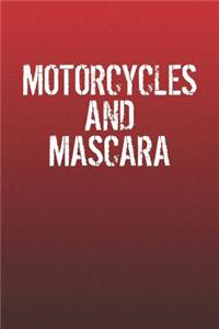 Motorcycles And Mascara