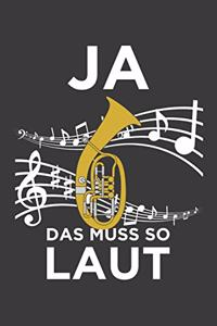 Ja das muss so laut