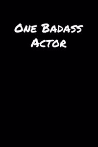 One Badass Actor