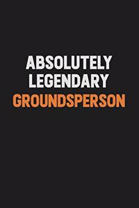 Absolutely Legendary Groundsperson