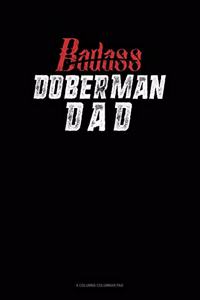 Badass Doberman Dad
