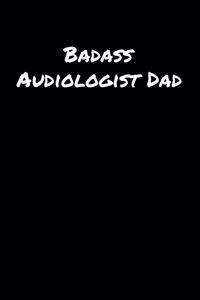 Badass Audiologist Dad