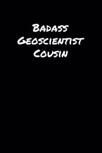 Badass Geoscientist Cousin
