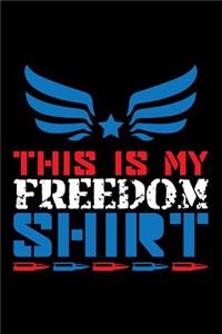This Is My Freedom Shirt