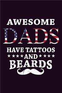 Awesome Dads Have Tattoos And Beards