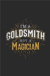 I'm A Goldsmith Not A Magician
