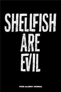 Shellfish are Evil Food Allergy Journal