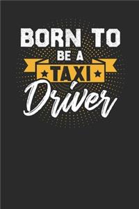 Born To Be A Taxi Driver