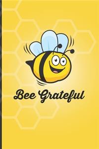 Bee Grateful