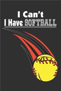 I Can't I Have Softball