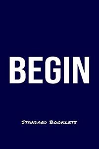 Begin Standard Booklets
