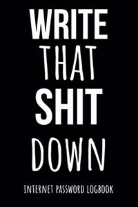 Write That Shit Down