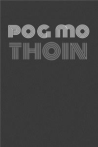 Pog Mo Thoin