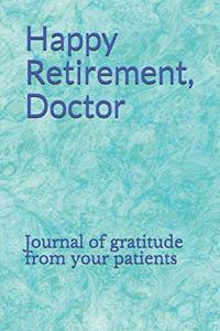 Happy Retirement, Doctor