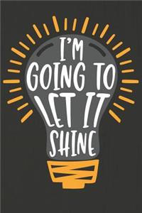 I'm Going to Let It Shine