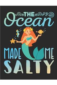 The Ocean Made Me Salty