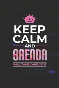 Keep Calm and Brenda Will Take Care of It