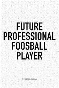Future Professional Foosball Player