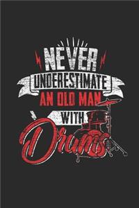 Never Underestimate An Old Man With Drums