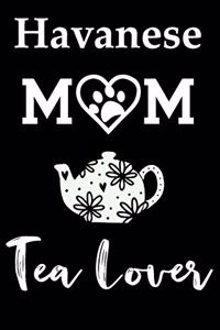 Havanese Mom Tea Lover