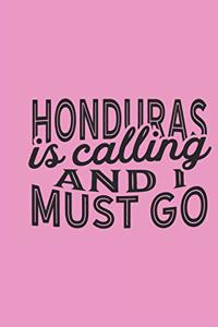 Honduras Is Calling And I Must Go