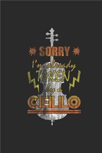 Sorry I'm Already Taken By A Cello