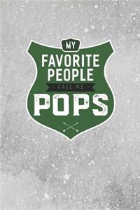 My Favorite People Call Me Pops