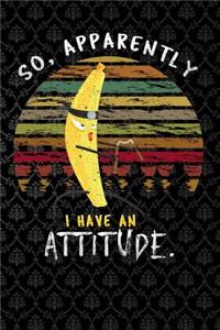 So, Apparently I Have An Attitude