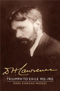 D. H. Lawrence: Triumph to Exile 1912-1922