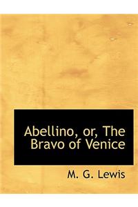 Abellino, Or, the Bravo of Venice