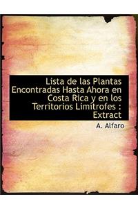 Lista de Las Plantas Encontradas Hasta Ahora En Costa Rica y En Los Territorios Lim Trofes: Extract