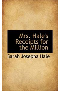Mrs. Hale's Receipts for the Million