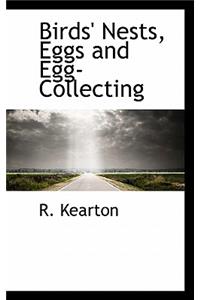 Birds' Nests, Eggs and Egg-Collecting