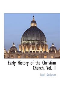 Early History of the Christian Church, Vol. 1