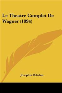 Theatre Complet De Wagner (1894)