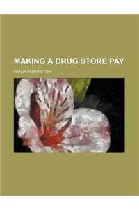 Making a Drug Store Pay