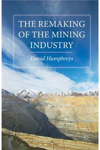 Remaking of the Mining Industry