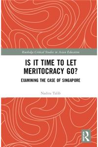 Is It Time to Let Meritocracy Go?
