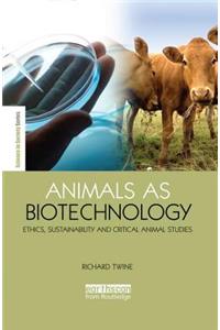 Animals as Biotechnology